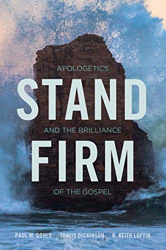 Book Cover Stand Firm: Apologetics and the Brilliance of the Gospel