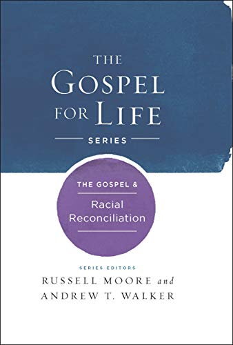 Book Cover The Gospel & Racial Reconciliation (Gospel For Life)