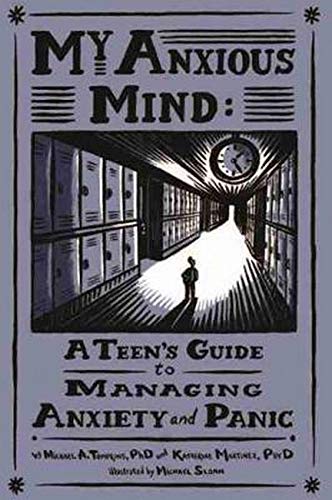 Book Cover My Anxious Mind: A Teen's Guide to Managing Anxiety and Panic