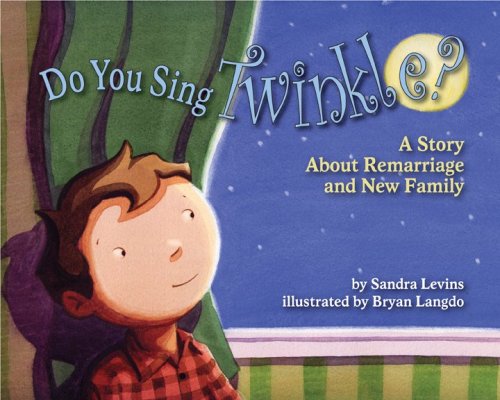 Book Cover Do You Sing Twinkle?: A Story about Remarriage and New Family