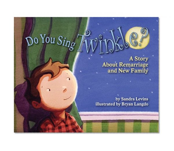 Book Cover Do You Sing Twinkle?: A Story About Remarriage and New Family