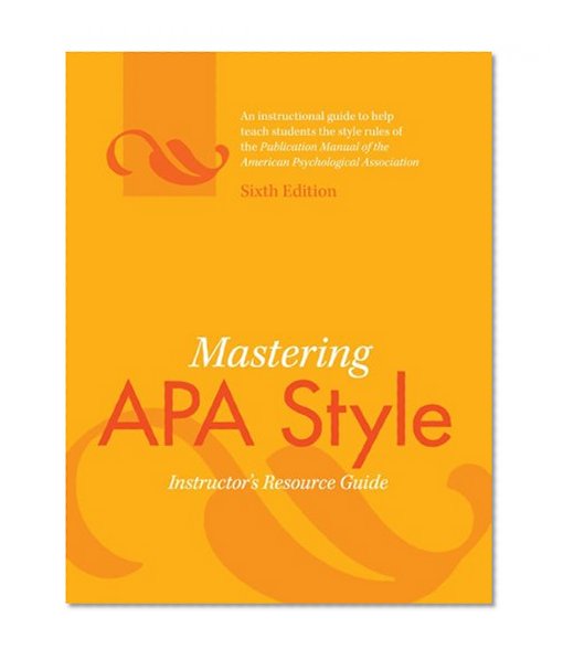 Book Cover Mastering APA Style: Instructor's Resource Guide