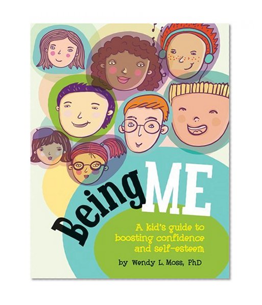 Book Cover Being Me: A Kid's Guide to Boosting Confidence and Self-esteem