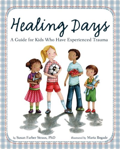 Book Cover Healing Days: A Guide for Kids Who Have Experienced Trauma