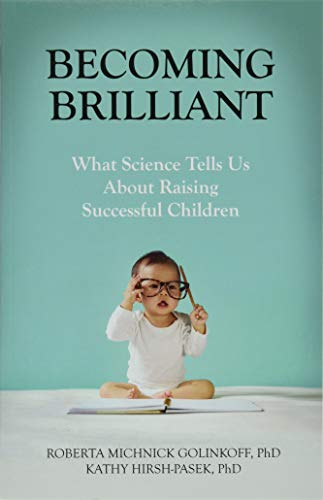 Book Cover Becoming Brilliant: What Science Tells us About Raising Successful Children (APA Lifetools: Books for the General Public)