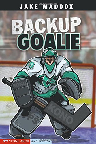 Book Cover Backup Goalie (Jake Maddox Sports Stories)