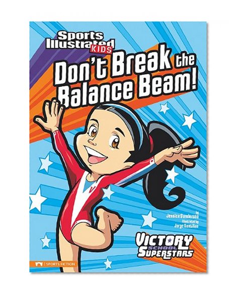 Book Cover Don't Break the Balance Beam! (Sports Illustrated Kids Victory School Superstars)