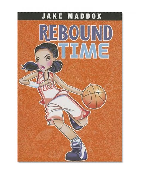 Book Cover Rebound Time (Jake Maddox Girl Sports Stories)