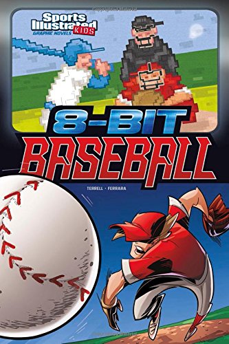 Book Cover 8-Bit Baseball (Sports Illustrated Kids Graphic Novels)