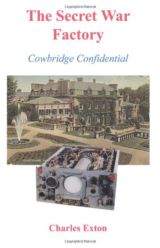 The Secret War Factory: Cowbridge Confidential