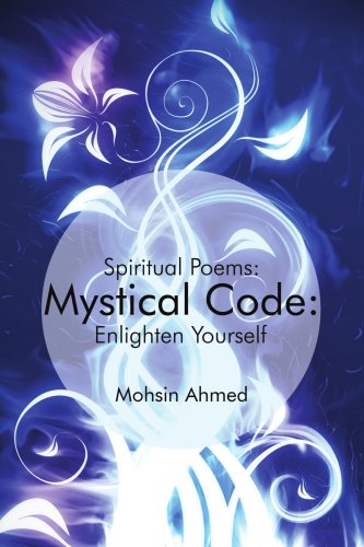 Mystical Code:: Spiritual Poems: Enlighten Yourself