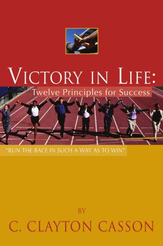 Victory In Life: Twelve Principles for Success
