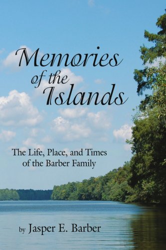 Memories of the Islands: The Life, Place, and Times of the Barber Family