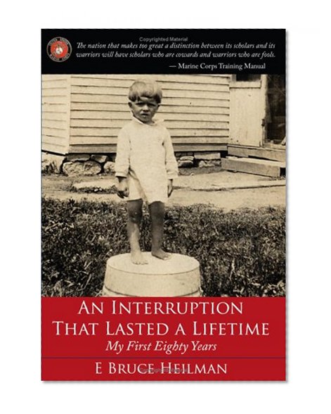 An Interruption That Lasted a Lifetime: My First Eighty Years