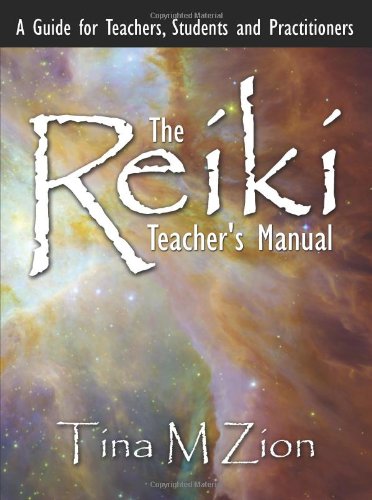 Book Cover The Reiki Teacher's Manual: A Guide for Teachers, Students and Practitioners