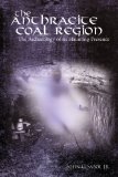 The Anthracite Coal Region: The Archaeology of its Haunting Presence