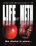 Life or Meth: A Book for Meth Users and Their Victims