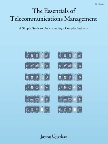 Book Cover The Essentials of Telecommunications Management: A Simple Guide to Understanding a Complex Industry