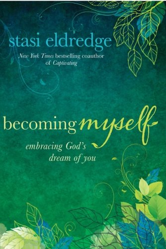 Book Cover Becoming Myself: Embracing God's Dream of You