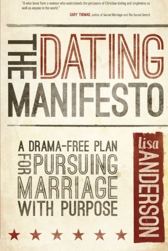 Book Cover The Dating Manifesto: A Drama-Free Plan for Pursuing Marriage with Purpose