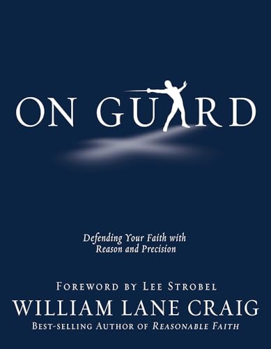 Book Cover On Guard: Defending Your Faith with Reason and Precision