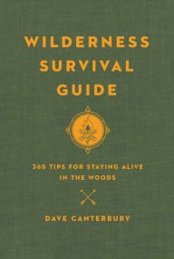 Book Cover Wilderness Survival Guide, 365 Tips for Staying Alive in the Woods