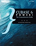 Cubase 6 Power!: The Comprehensive Guide