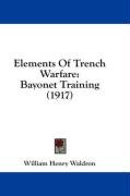 Elements Of Trench Warfare: Bayonet Training (1917)