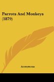 Parrots And Monkeys (1879)