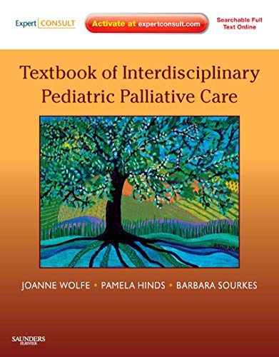 Book Cover Textbook of Interdisciplinary Pediatric Palliative Care: Expert Consult Premium Edition - Enhanced Online Features and Print