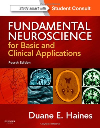 Book Cover Fundamental Neuroscience for Basic and Clinical Applications: with STUDENT CONSULT Online Access, 4e (Haines,Fundamental Neuroscience for Basic and Clinical Applications)