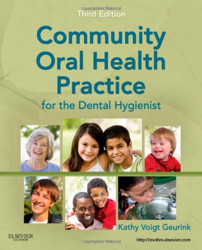Book Cover Community Oral Health Practice for the Dental Hygienist, 3e (Geurink, Communuity Oral Health Practice)