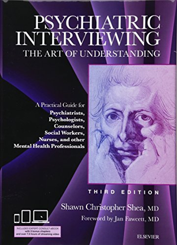 Book Cover Psychiatric Interviewing: The Art of Understanding: A Practical Guide for Psychiatrists, Psychologists, Counselors, Social Workers, Nurses, and Other ... Professionals, with online video modules