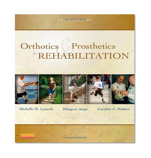 Book Cover Orthotics and Prosthetics in Rehabilitation, 3e