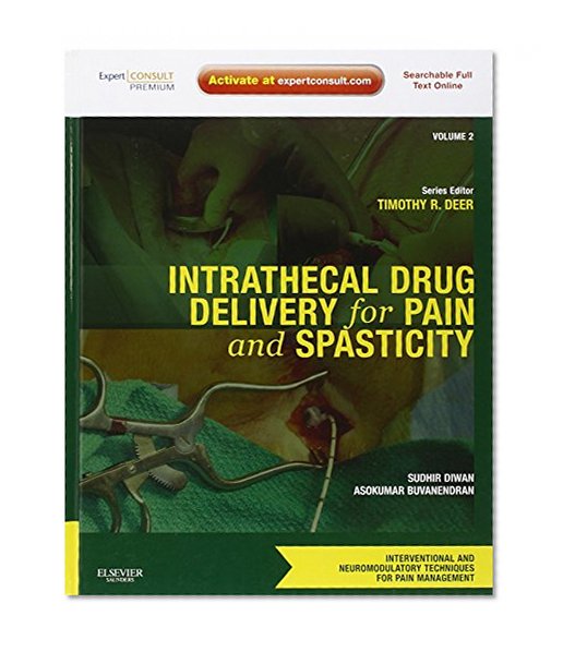 Book Cover Intrathecal Drug Delivery for Pain and Spasticity: Volume 2: A Volume in the Interventional and Neuromodulatory Techniques for Pain Management Series, ... Techniques in Pain Management)