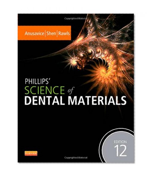 Book Cover Phillips' Science of Dental Materials, 12e (Anusavice Phillip's Science of Dental Materials)