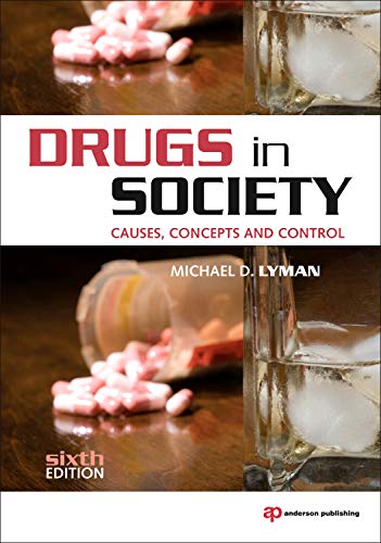 Book Cover Drugs in Society, Sixth Edition: Causes, Concepts and Control