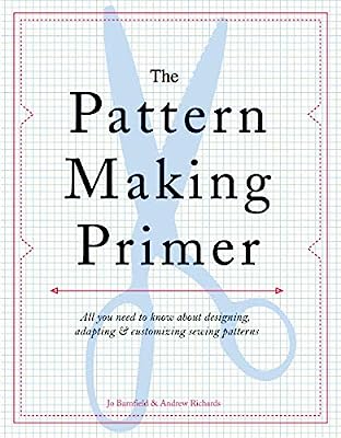 Book Cover The Pattern Making Primer: All You Need to Know About Designing, Adapting, and Customizing Sewing Patterns