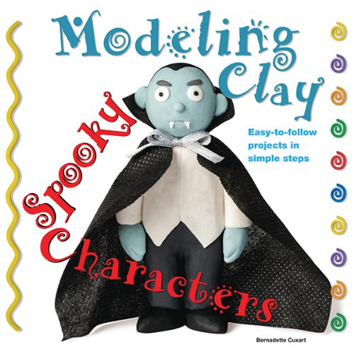 Book Cover Spooky Characters: Easy-to-Follow Clay-Making Projects in Simple Steps (Modeling Clay)