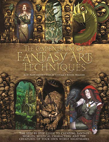 Book Cover The Compendium of Fantasy Art Techniques: The Step-by-Step Guide to Creating Fantasy Worlds, Mystical Characters, and the Creatures of Your Own Worst Nightmares