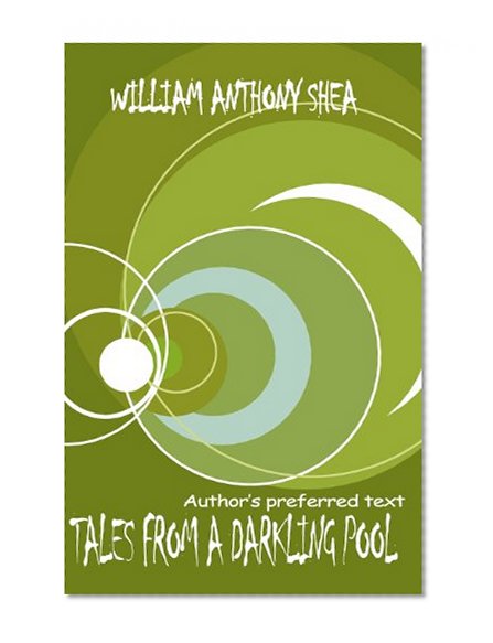 Tales From A Darkling Pool: Authors Preferred Text