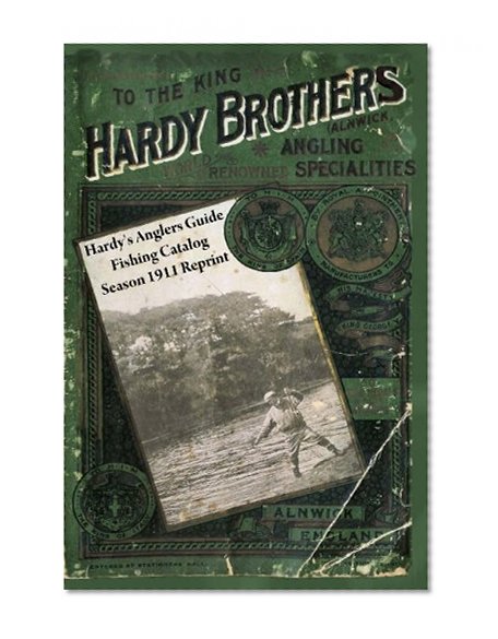 Hardy's Anglers Guide Fishing Catalog Season 1911 Reprint