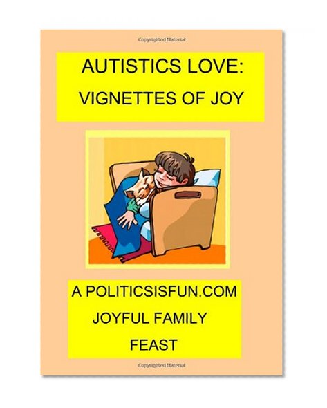 Autistics Love: Vignettes Of Joy