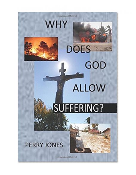 Why Does God Allow Suffering?