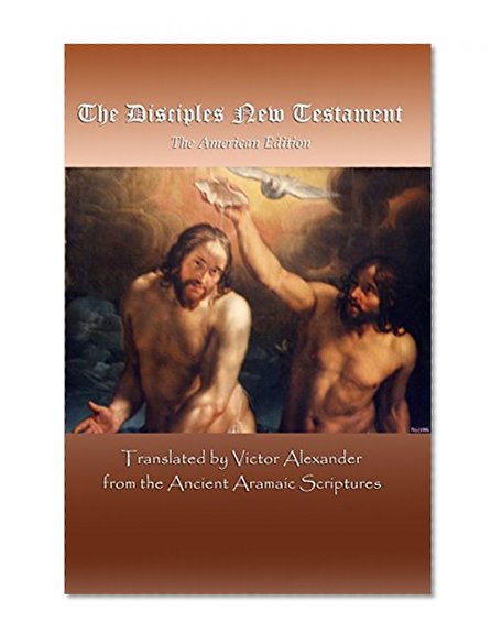 The Disciples New Testament: The American Edition