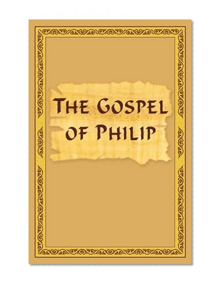 The Gospel Of Philip