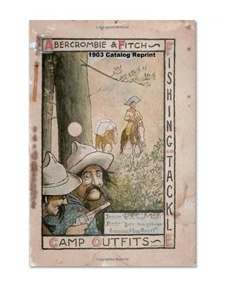 Abercrombie And Fitch 1903 Catalog Reprint