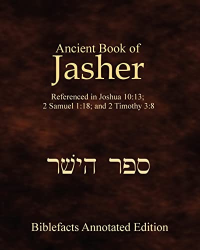 Book Cover Ancient Book Of Jasher: Referenced In Joshua 10:13; 2 Samuel 1:18; And 2 Timothy 3:8