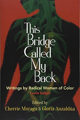 Book Cover This Bridge Called My Back, Fourth Edition: Writings by Radical Women of Color