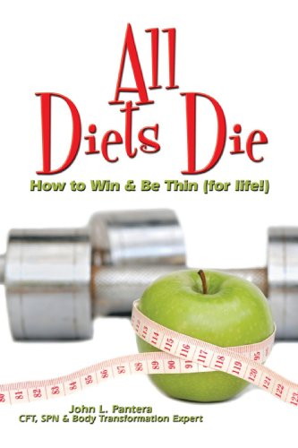 Book Cover All Diets Die: How to Win & Be Thin (for life!)